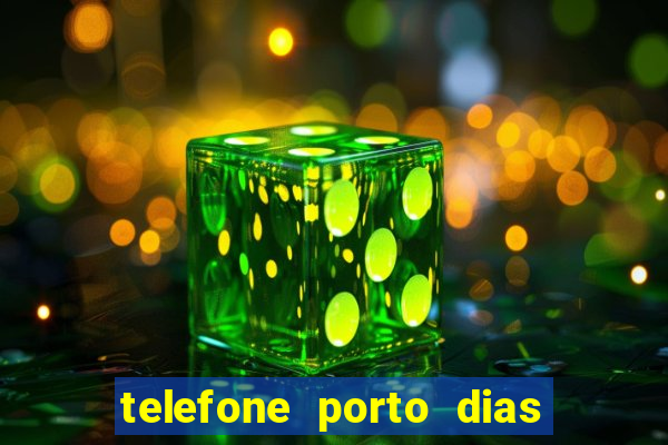 telefone porto dias marcar consulta